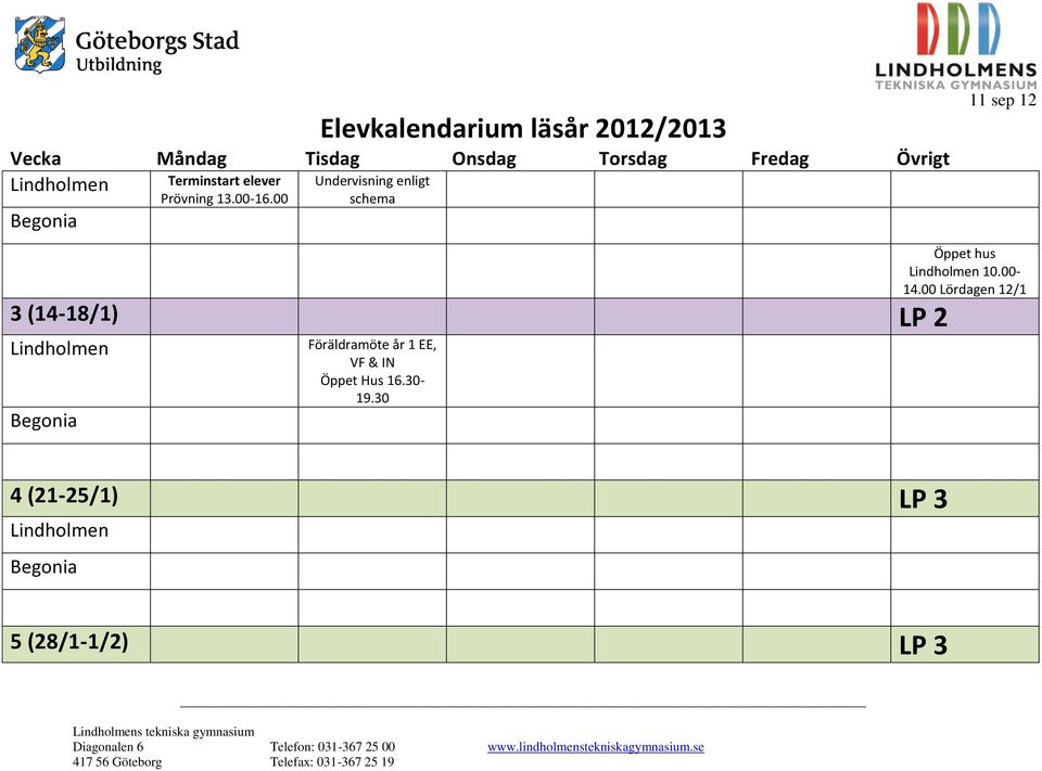 00 Lördagen 12/1 3 (14-18/1) LP 2 Föräldramöte år 1 EE,