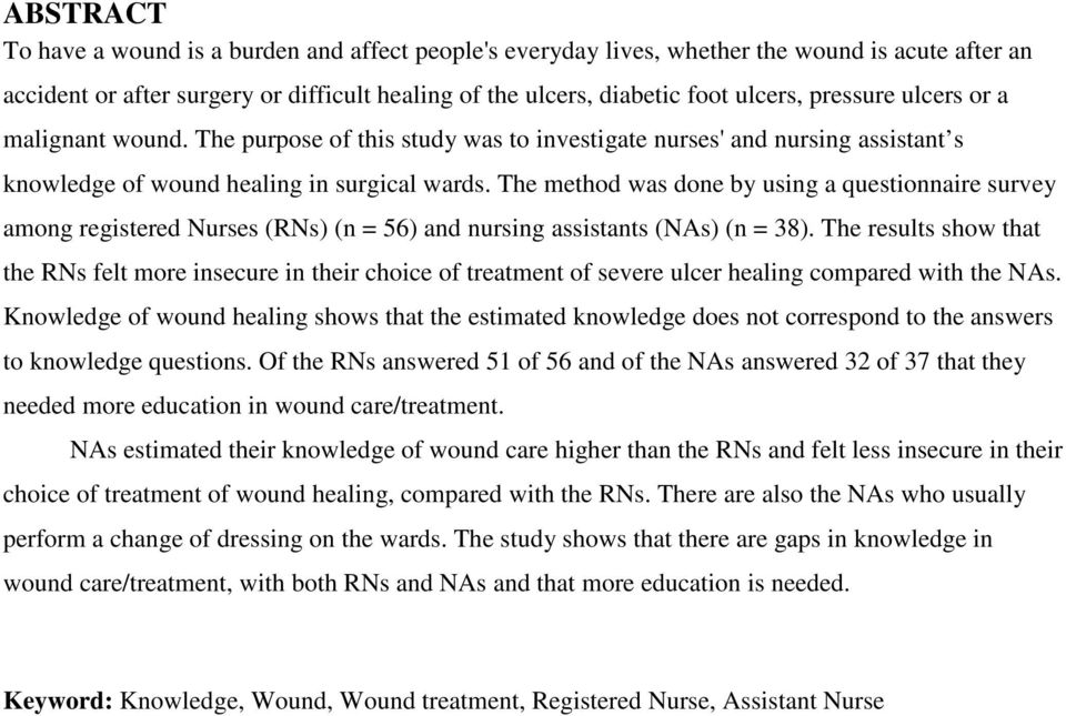 The method was done by using a questionnaire survey among registered Nurses (RNs) (n = 56) and nursing assistants (NAs) (n = 38).
