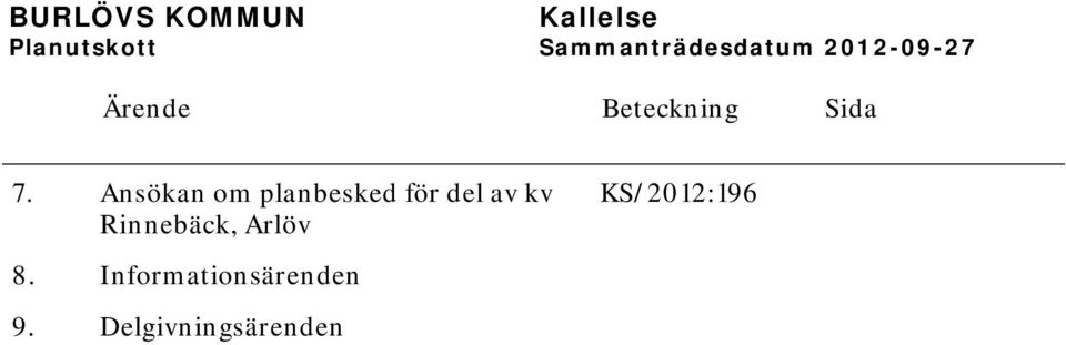 kv Rinnebäck, Arlöv KS/2012:196 8.