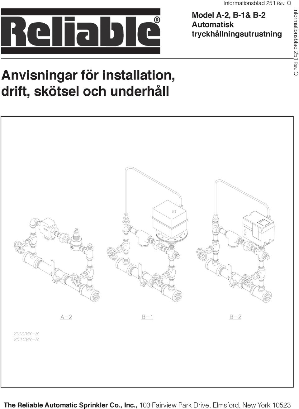 Q Model A-2, B-1& B-2 Automatisk tryckhållningsutrustning  Q The