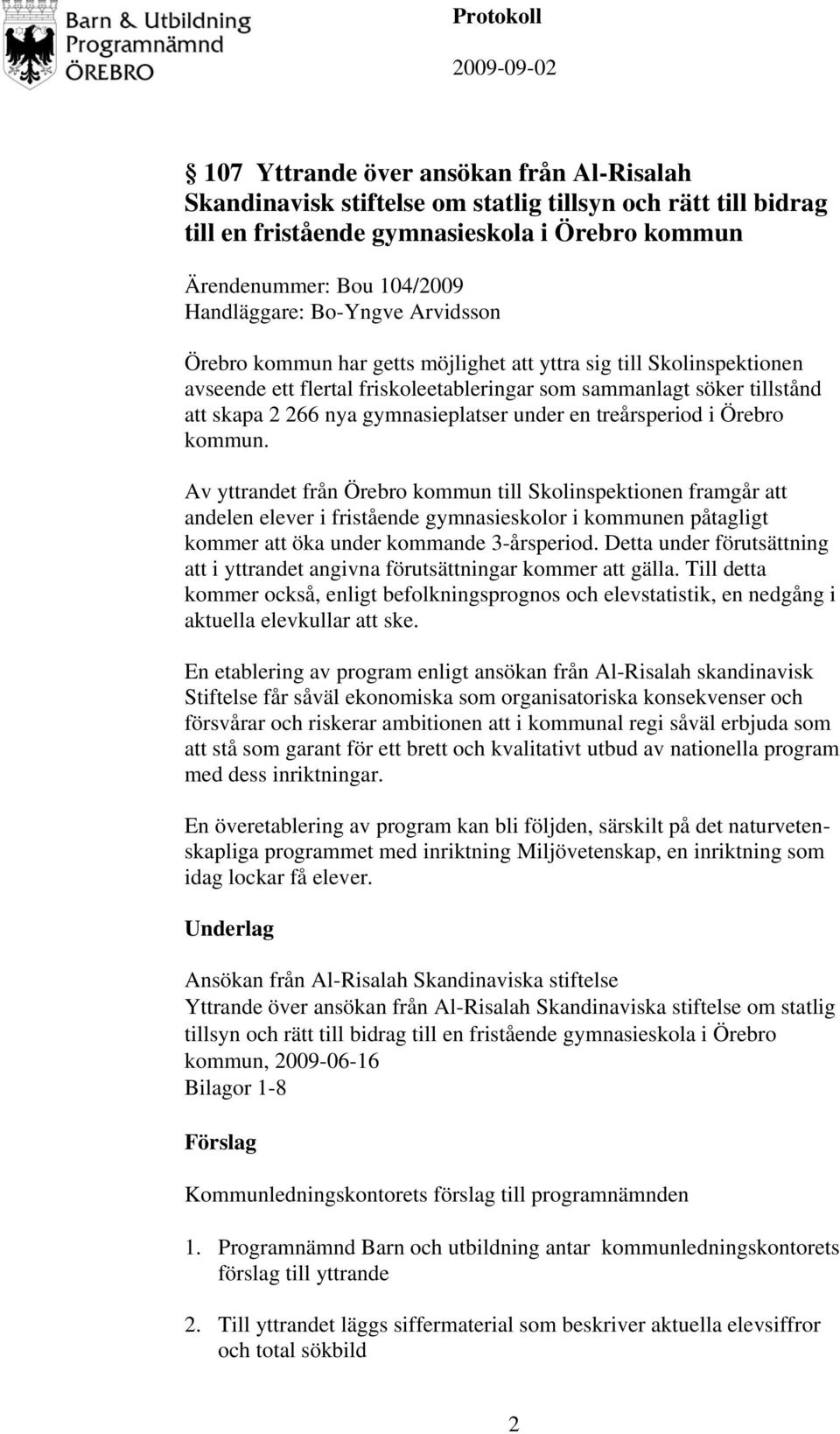 under en treårsperiod i Örebro kommun.