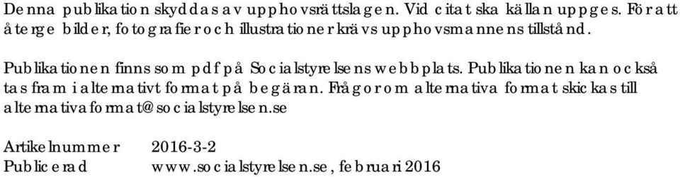 Publikationen finns som pdf på Socialstyrelsens webbplats.