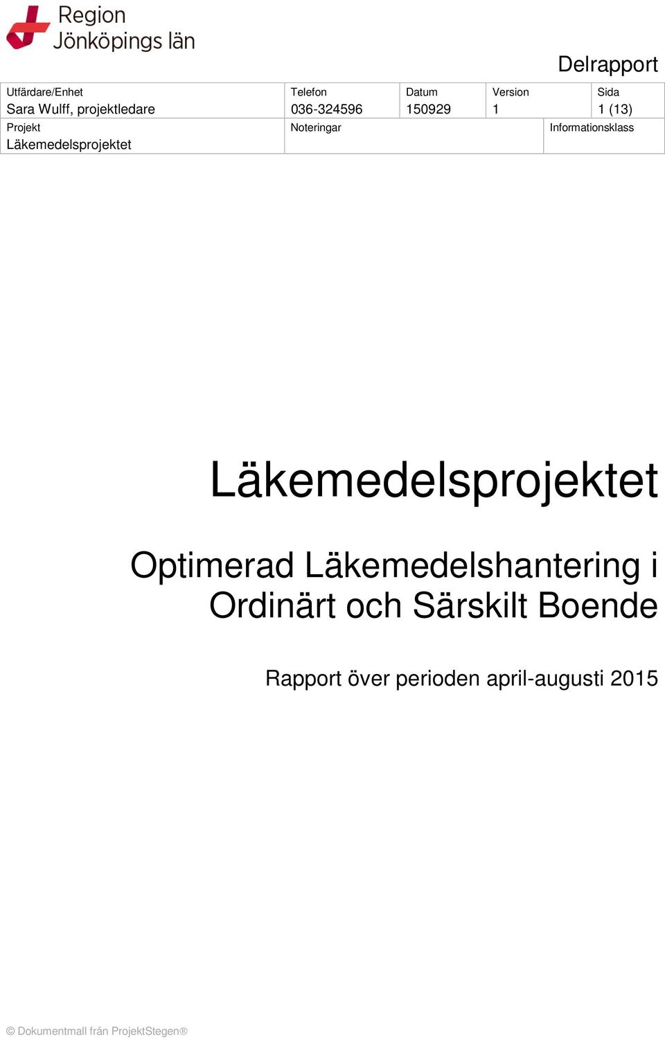 Läkemedelshantering i Ordinärt och