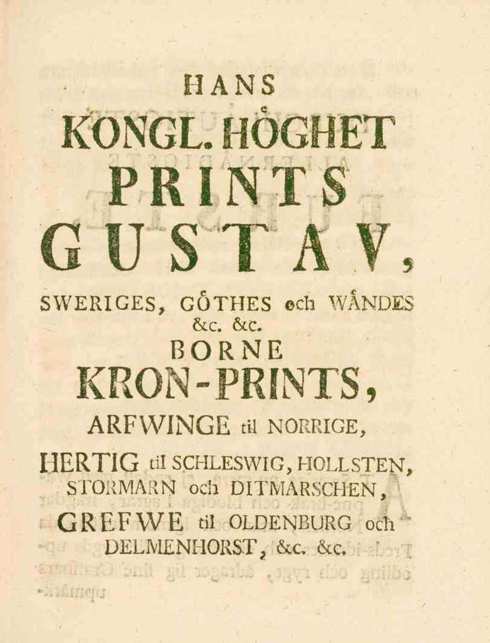 &c. BORNE KRON-PRINTS, ARFVVINGE ai norrige, HERTIG