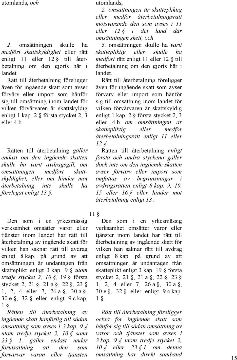 2 första stycket 2, 3 eller 4 b.