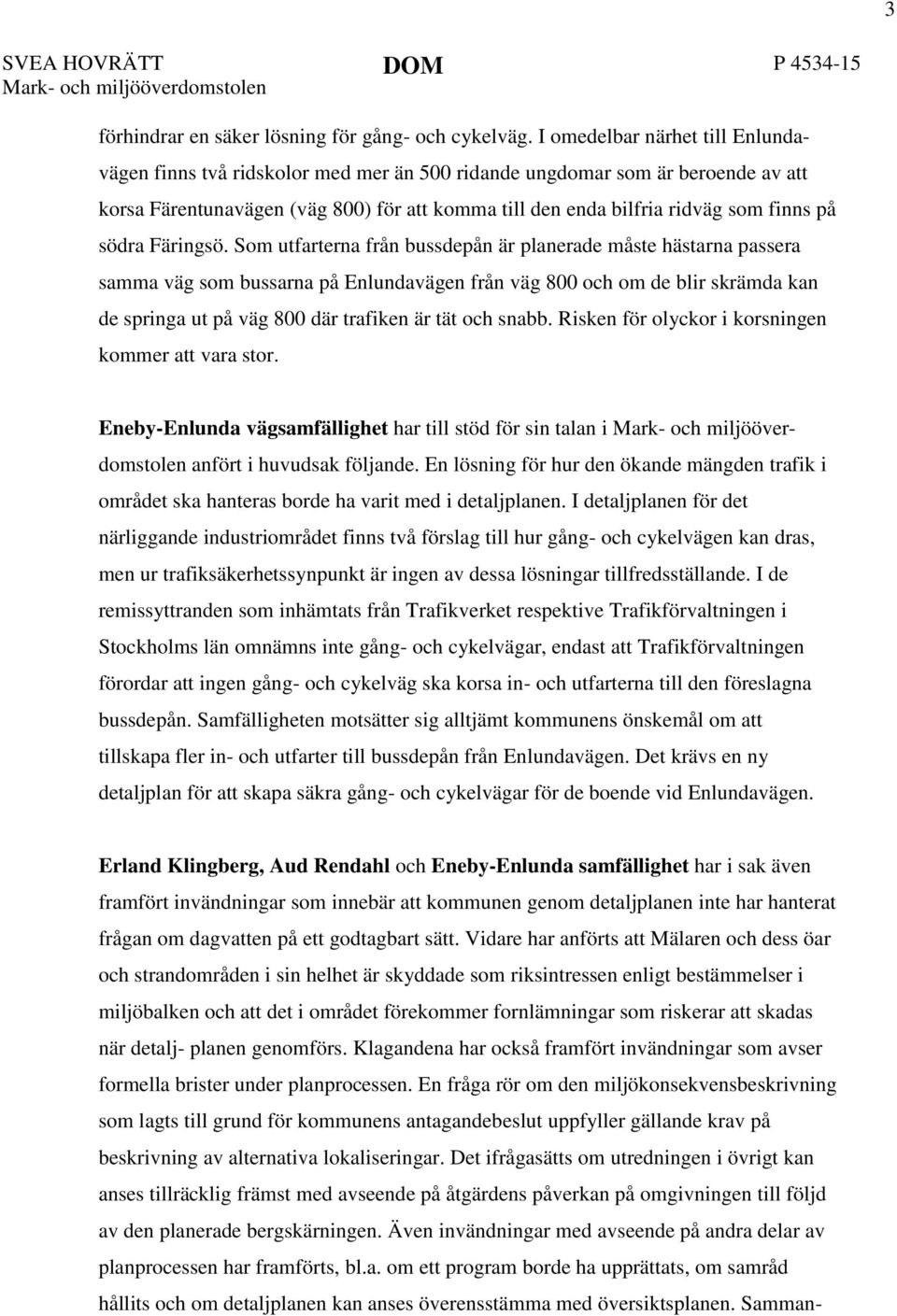 på södra Färingsö.