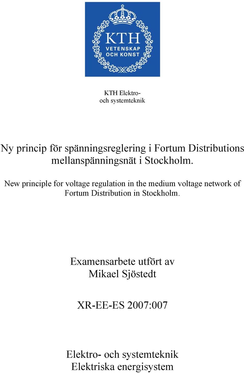 New principle for voltage regulation in the medium voltage network of Fortum
