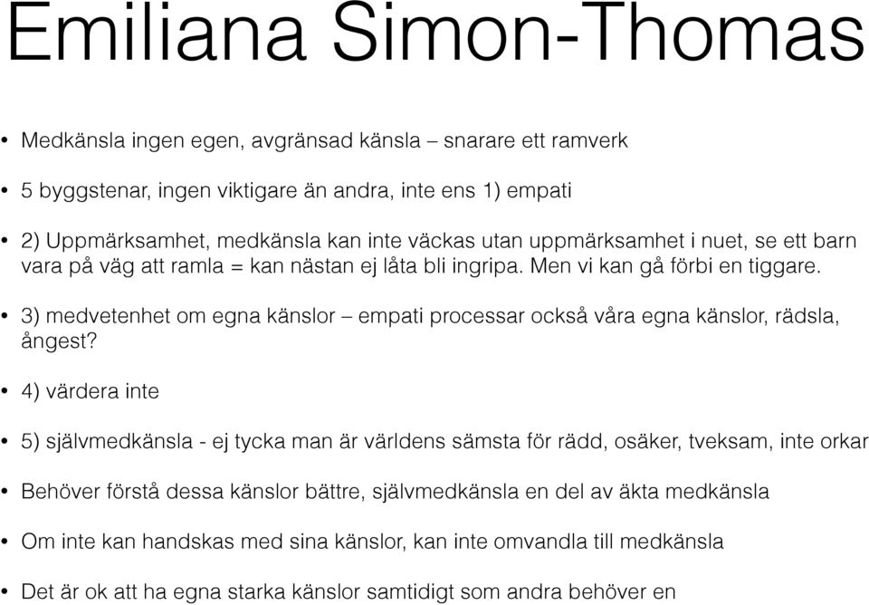 3) medvetenhet om egna känslor empati processar också våra egna känslor, rädsla, ångest?