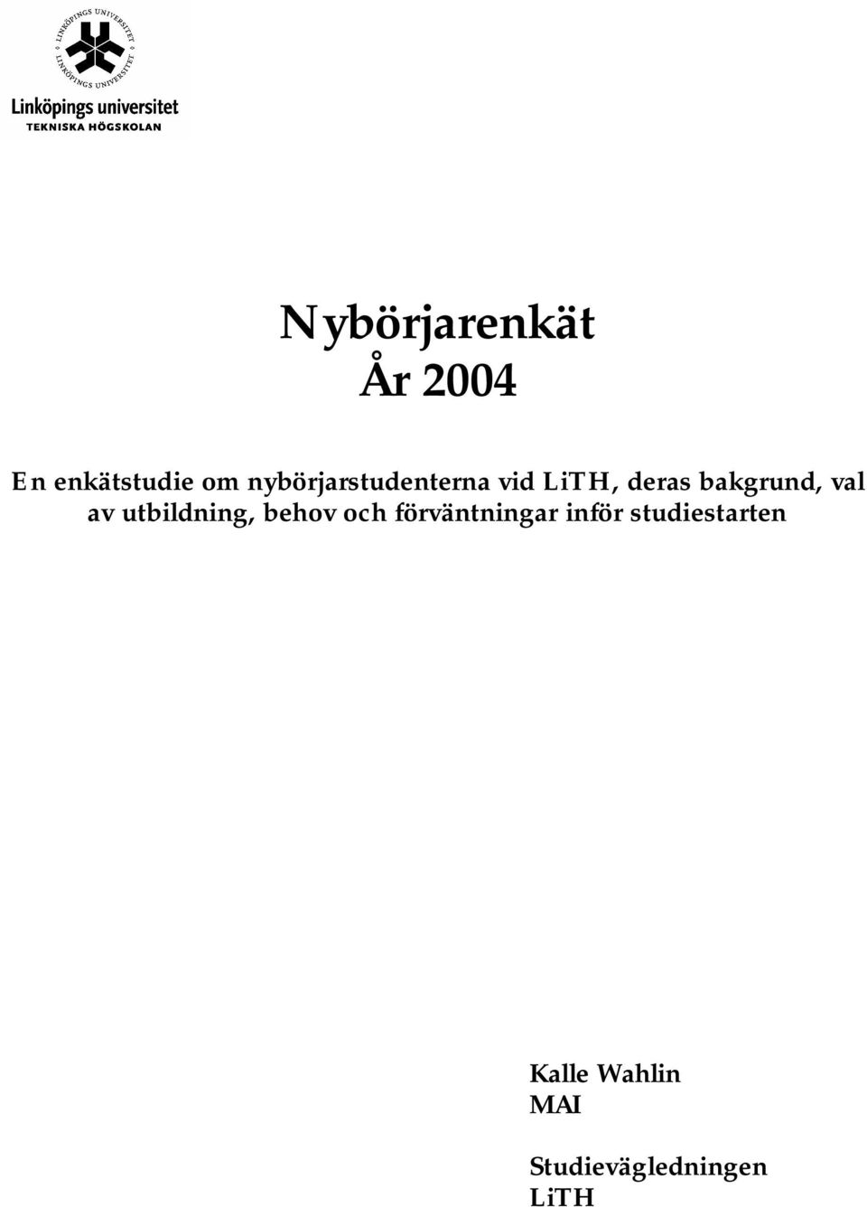 av utbildning, behov och förväntningar inför