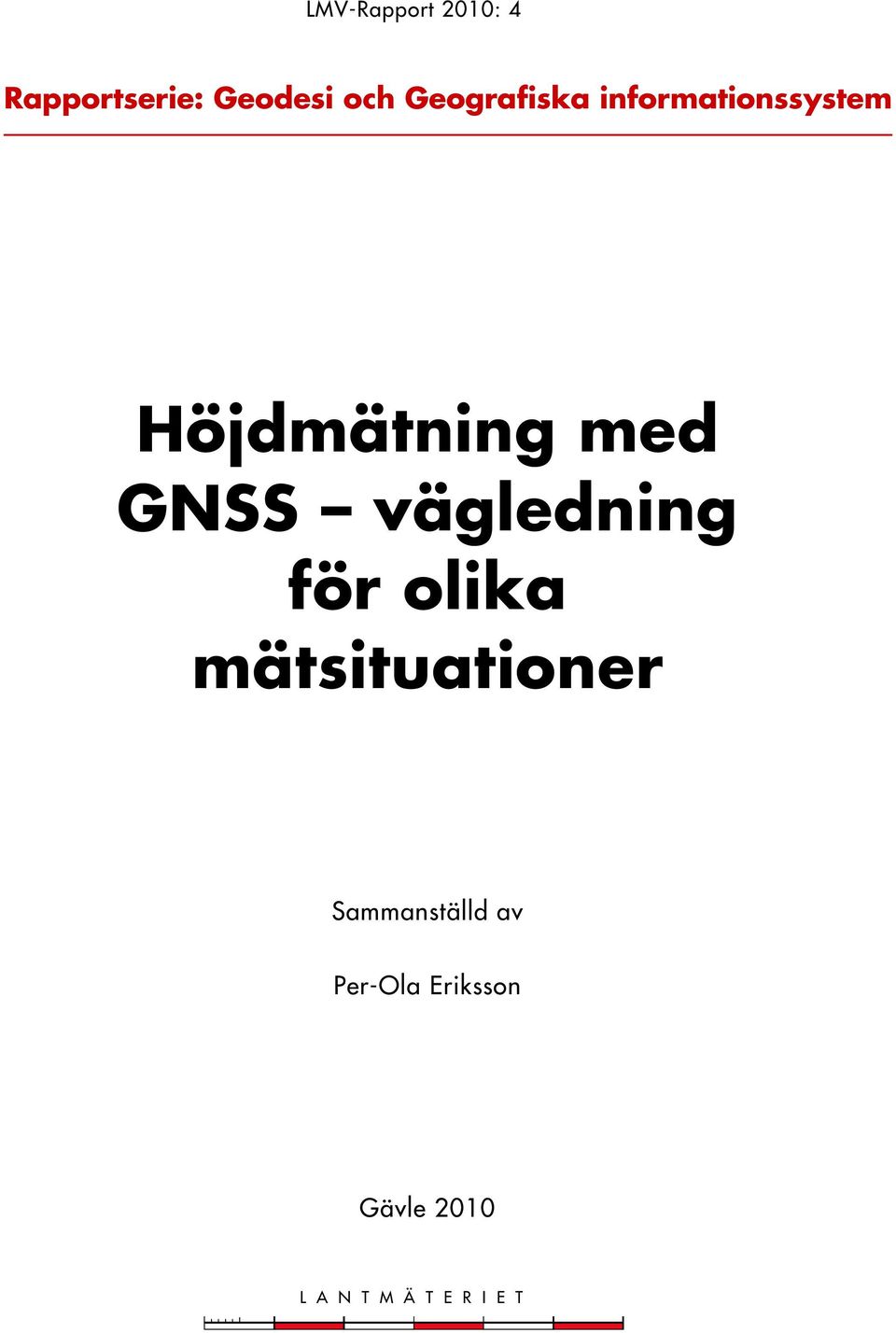 GNSS vägledning för olika mätsituationer