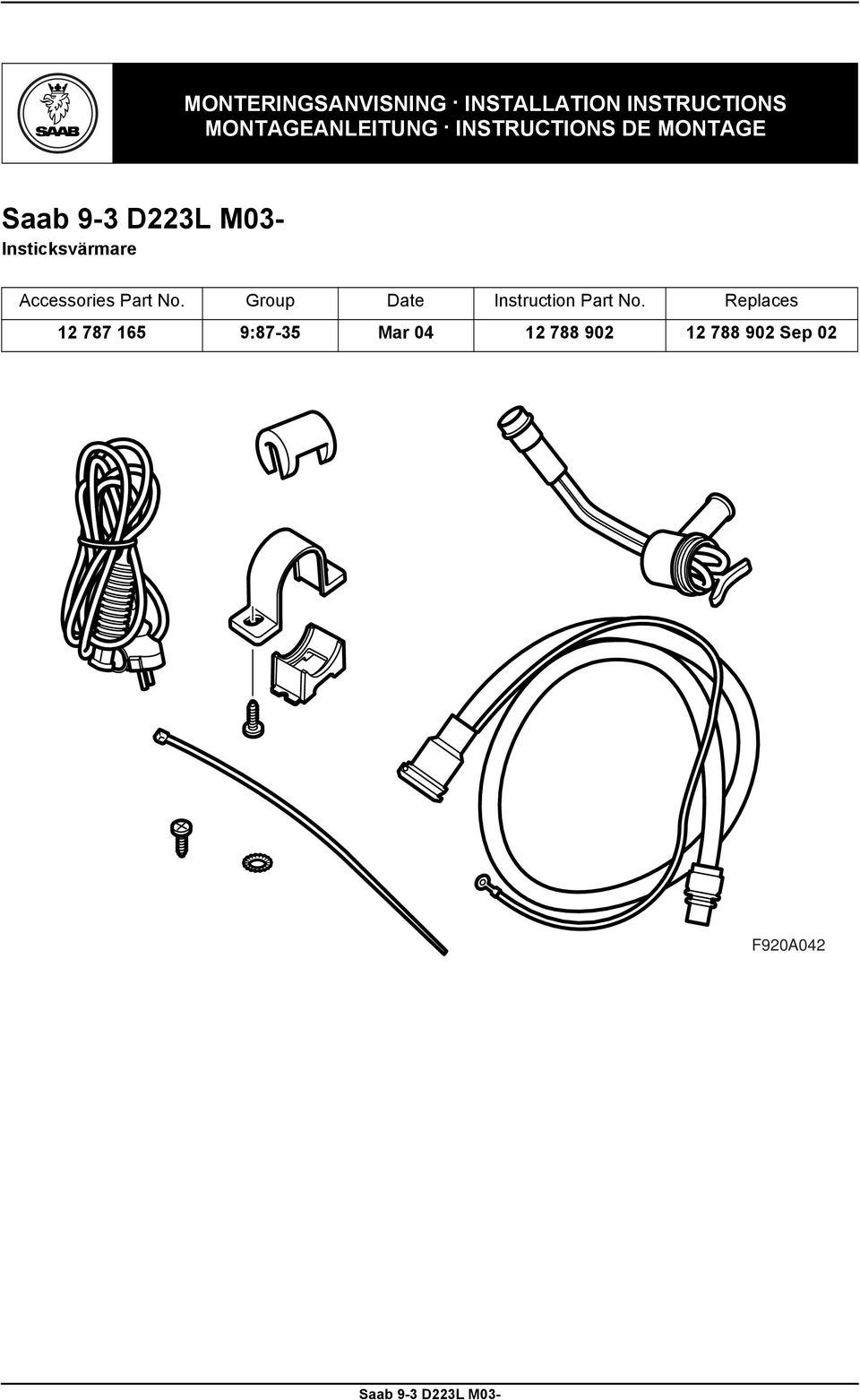 Saab 9-3 D223L M Monteringsanvisning MONTERINGSANVISNING INSTALLATION  INSTRUCTIONS MONTAGEANLEITUNG INSTRUCTIONS DE MONTAGE. - PDF Free Download