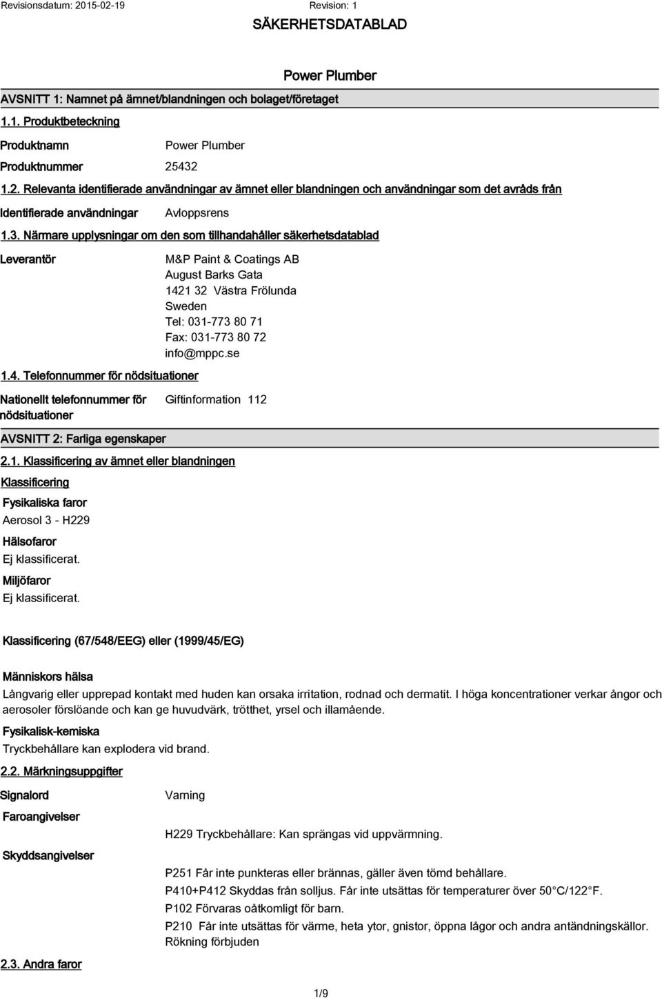 tillhandahåller säkerhetsdatablad Leverantör M&P Paint & Coatings AB August Barks Gata 142