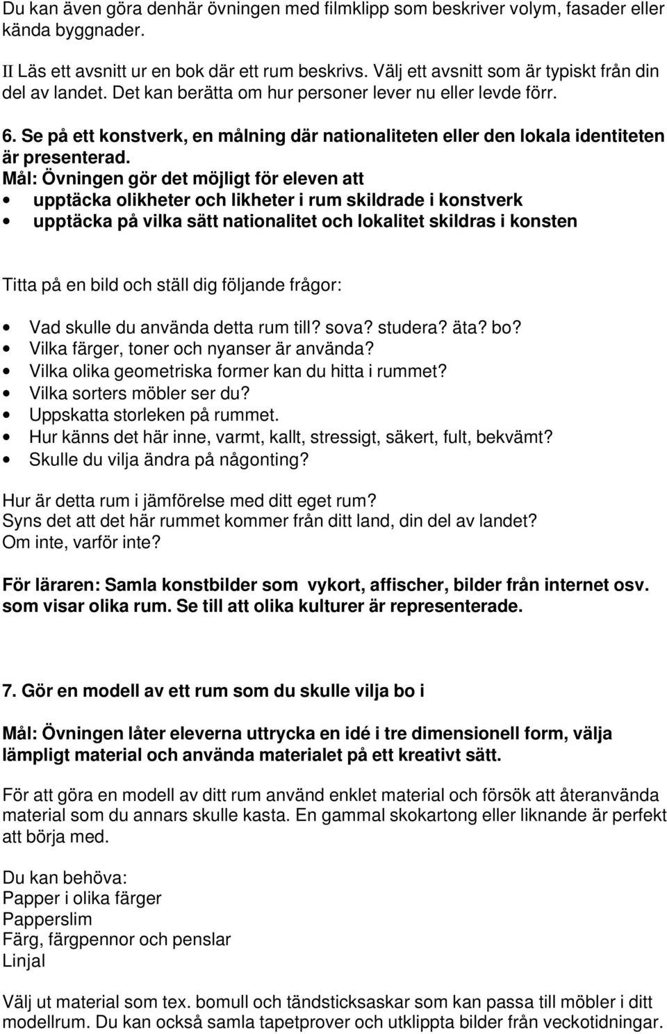 Se på ett konstverk, en målning där nationaliteten eller den lokala identiteten är presenterad.