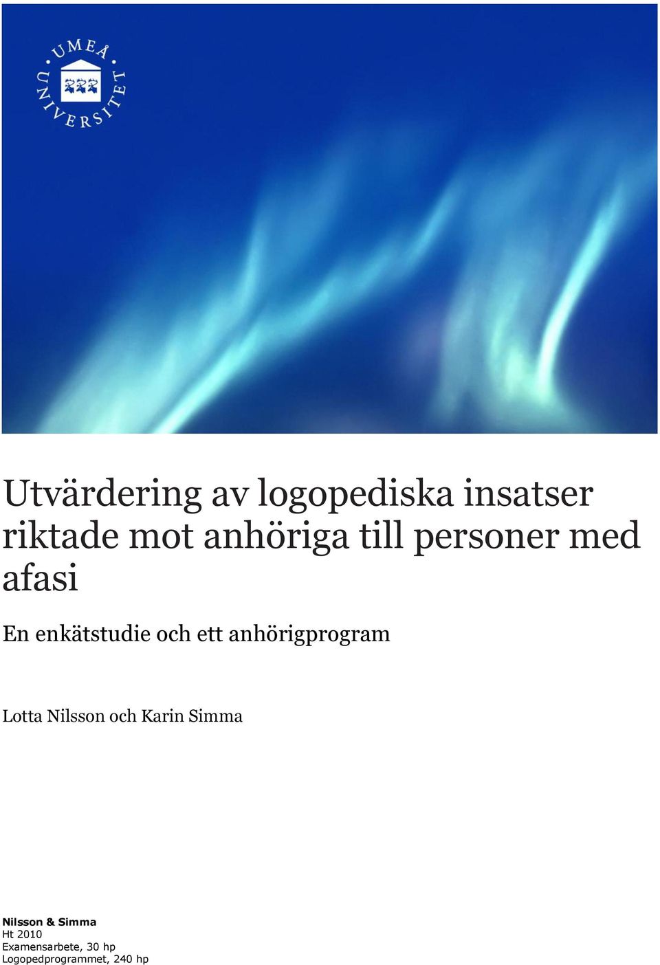 ett anhörigprogram Lotta Nilsson och Karin Simma