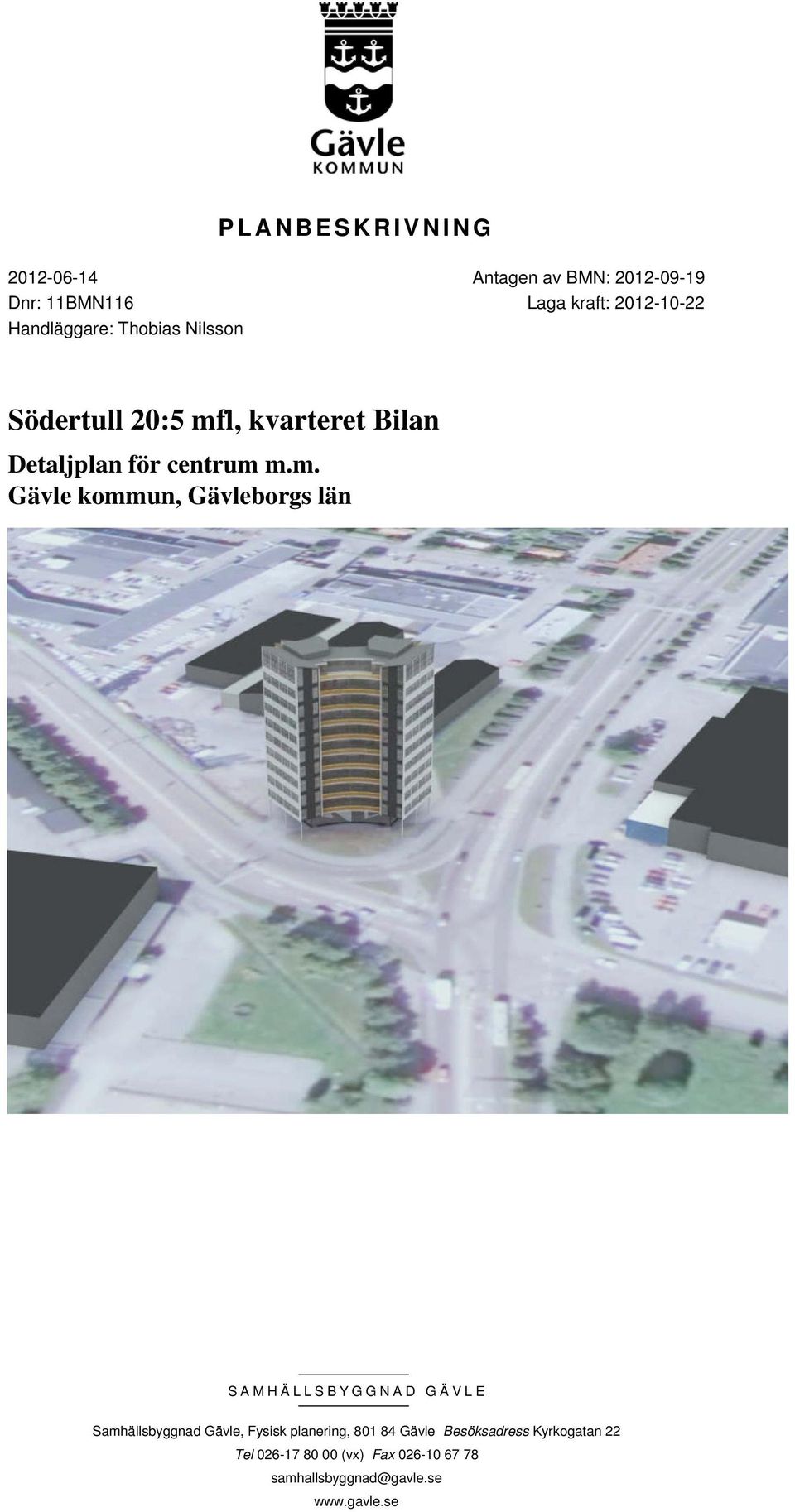 l, kvarteret Bilan Detaljplan för centrum 