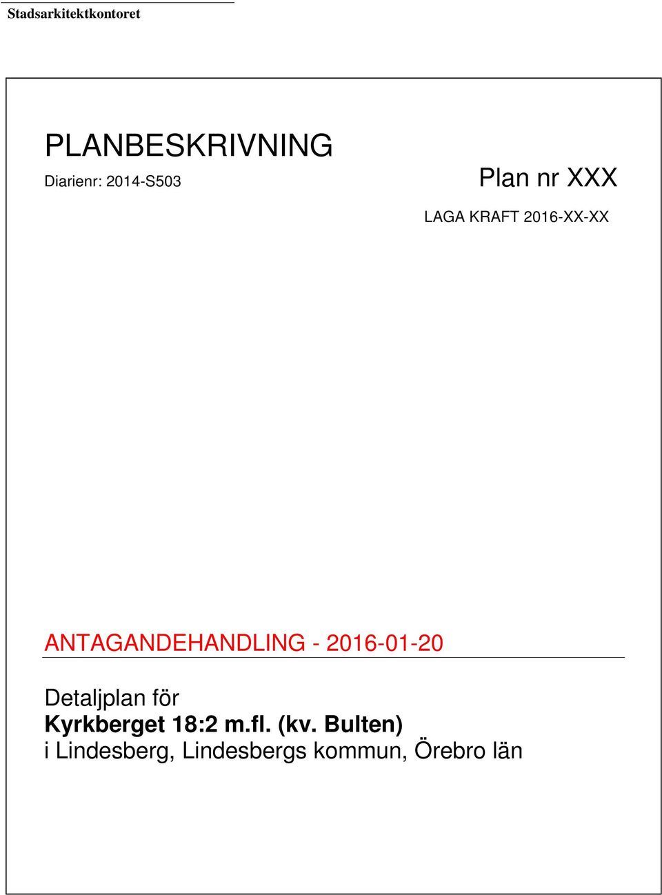 ANTAGANDEHANDLING - 2016-01-20 Detaljplan för