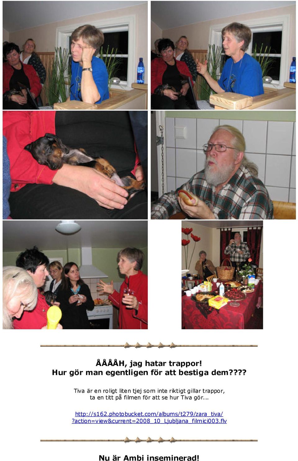 på filmen för att se hur Tiva gör... http://s162.photobucket.