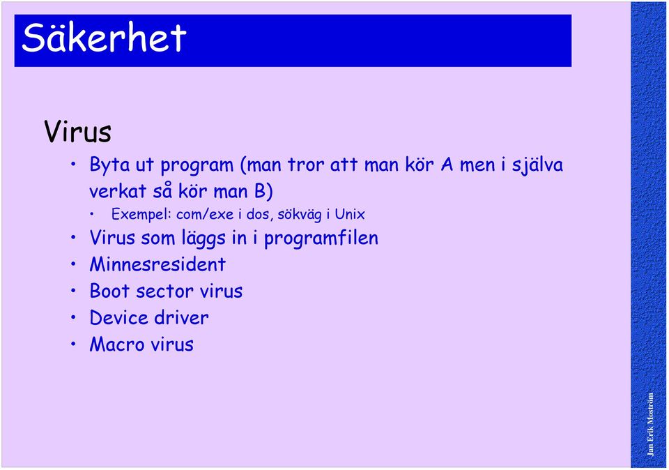sökväg i Unix Virus som läggs in i programfilen