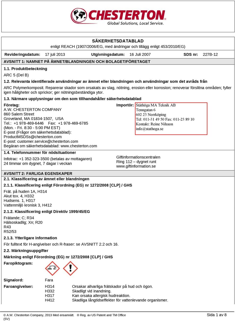 Relevanta identifierade användningar av ämnet eller blandningen och användningar som det avråds från ARC Polymerkomposit.