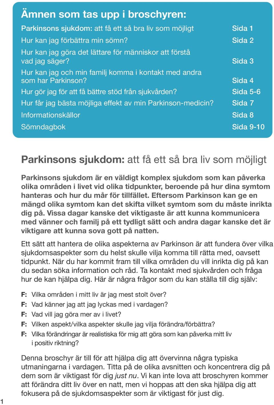 Sida 5-6 Hur får jag bästa möjliga effekt av min Parkinson-medicin?