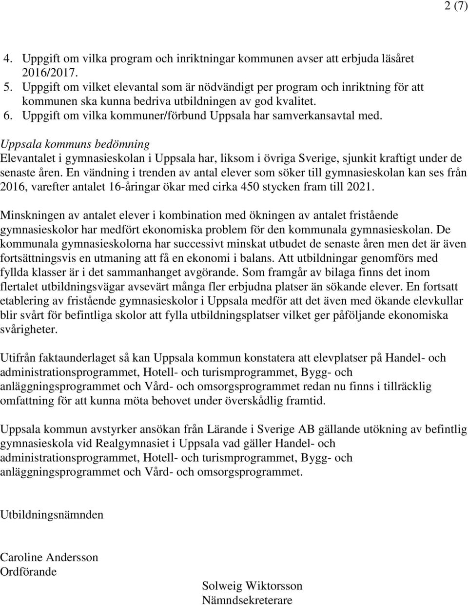 Uppgift om vilka kommuner/förbund Uppsala har samverkansavtal med.