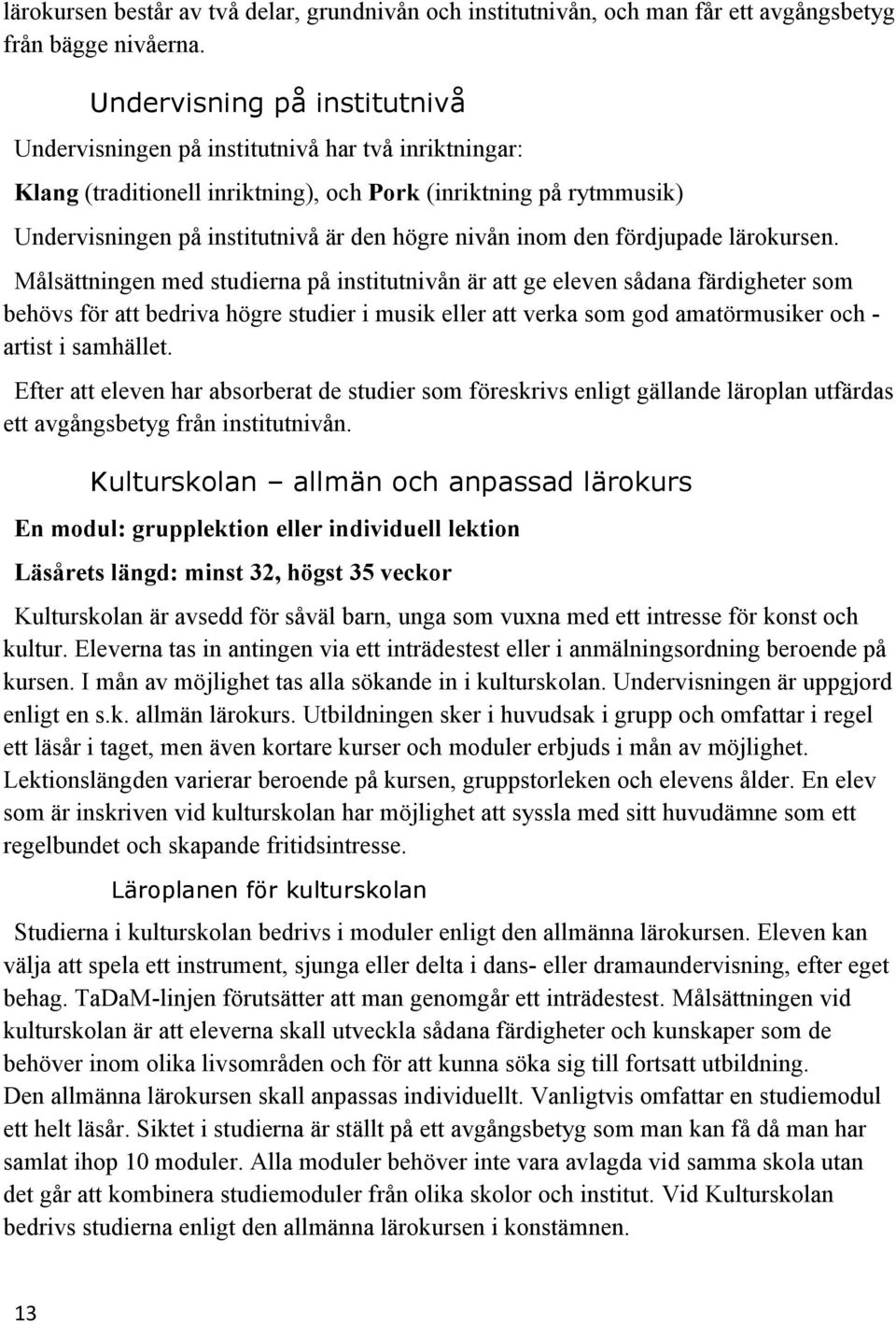 inom den fördjupade lärokursen.