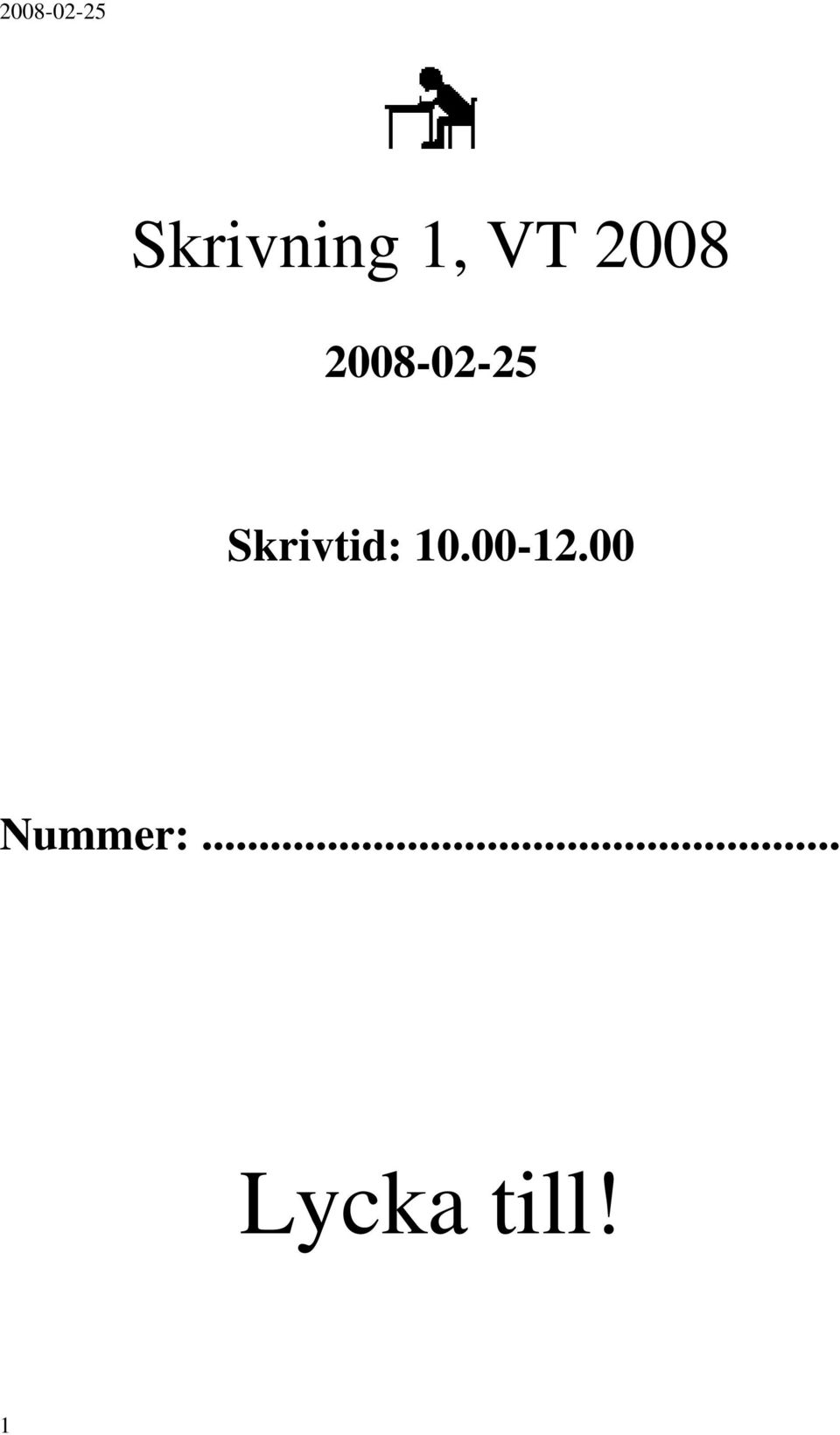 Skrivtid: 10.00-12.