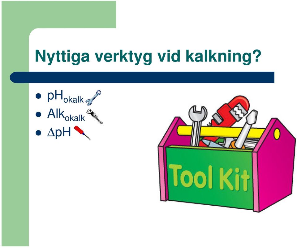 kalkning?