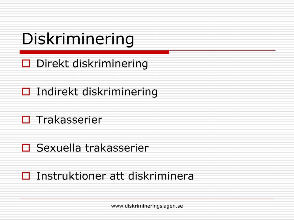 diskriminering Trakasserier