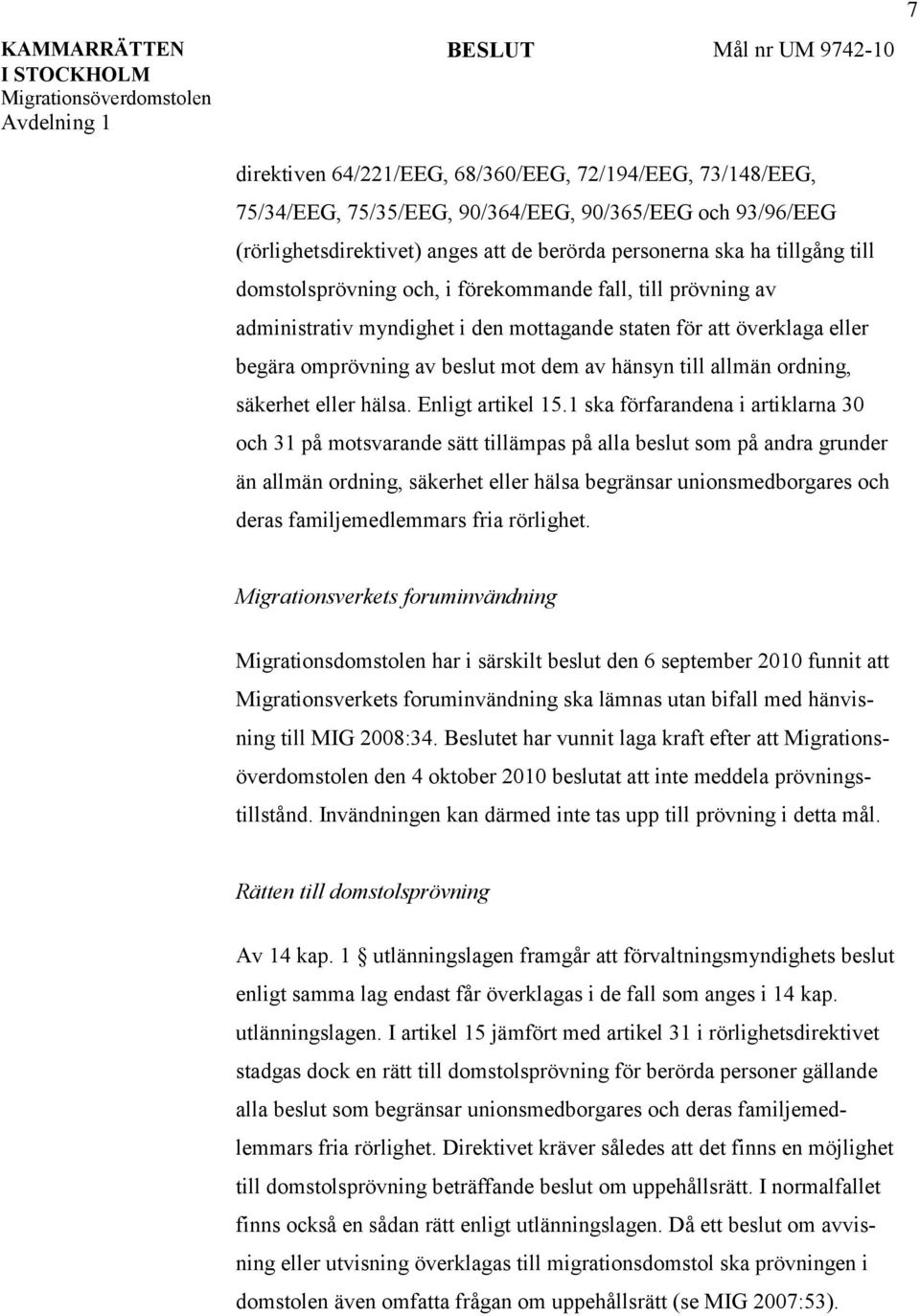 säkerhet eller hälsa. Enligt artikel 15.