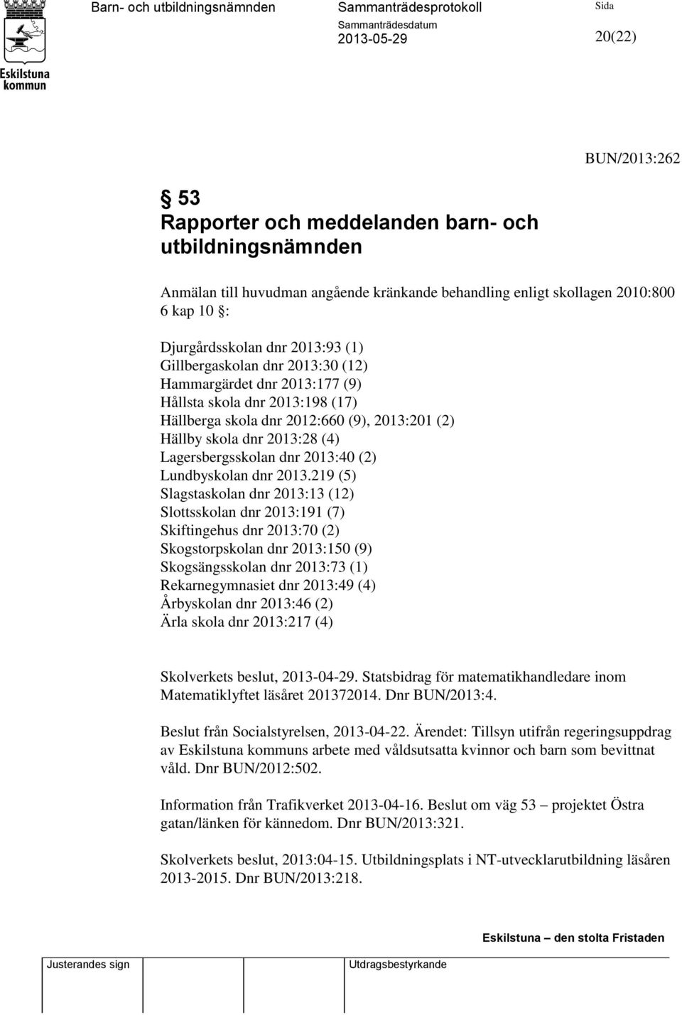 2013:40 (2) Lundbyskolan dnr 2013.