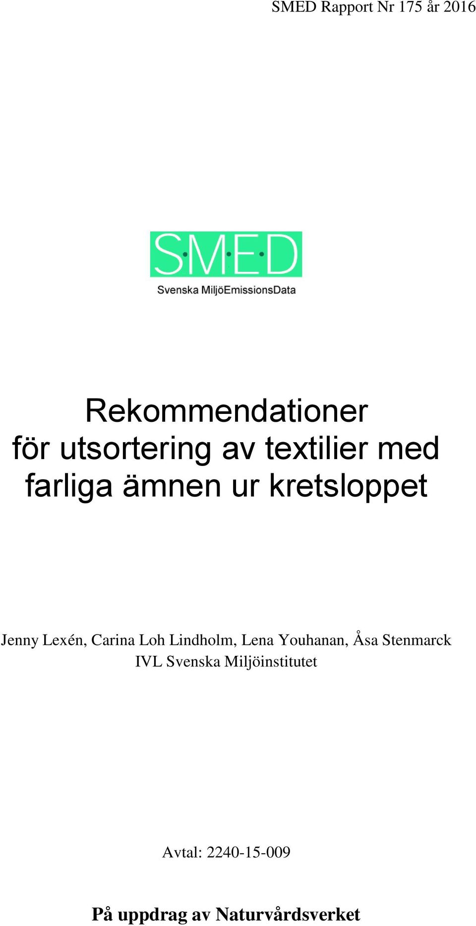Carina Loh Lindholm, Lena Youhanan, Åsa Stenmarck IVL Svenska