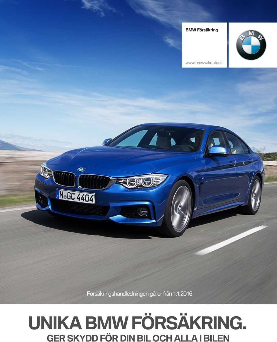 från 1.1.2016 UNIKA BMW FÖRSÄKRING.