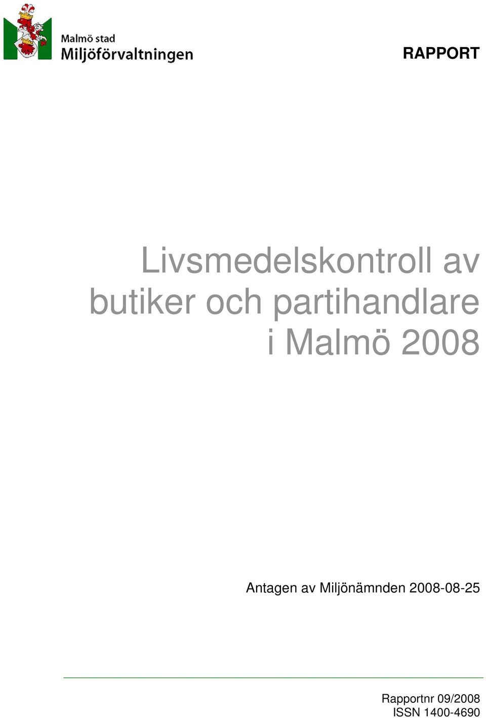 2008 Antagen av Miljönämnden