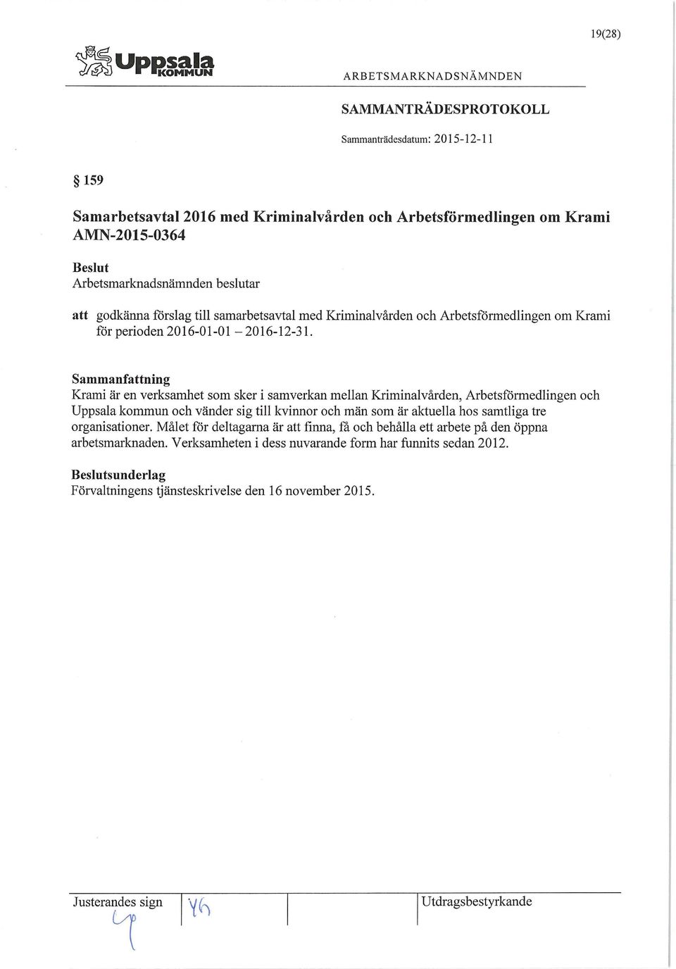 Arbetsförmedlingen om Krami för perioden 2016-01-01 2016-12-31.