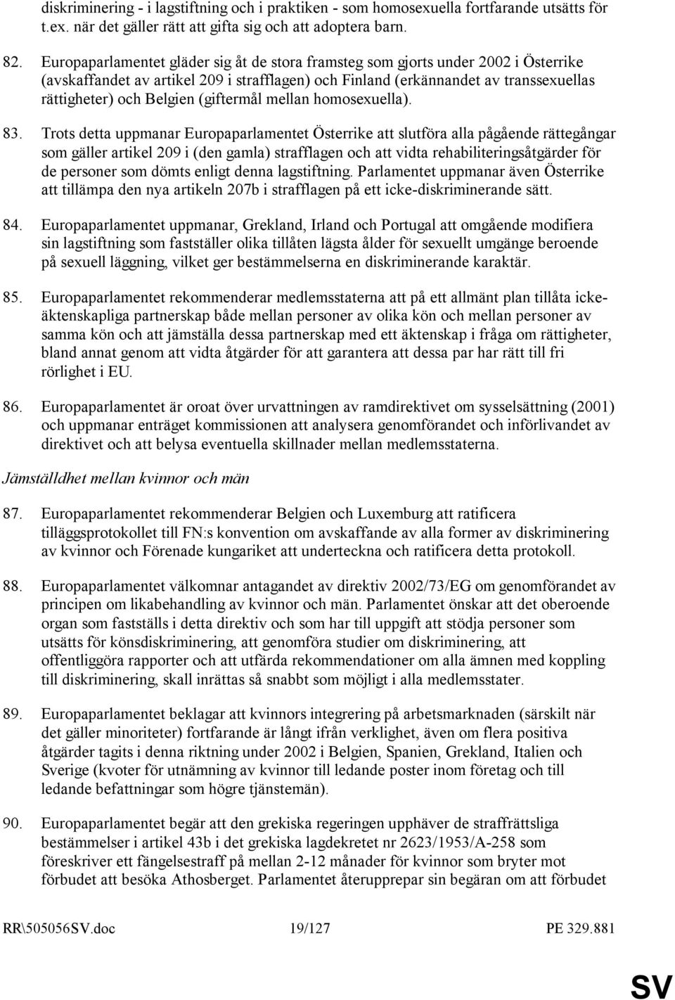 (giftermål mellan homosexuella). 83.
