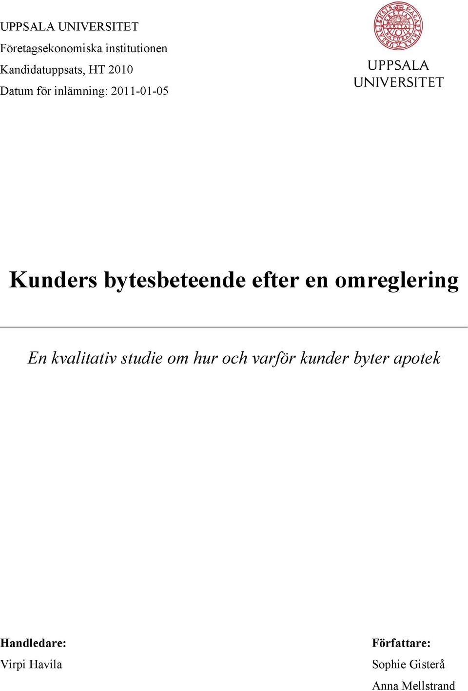 en omreglering En kvalitativ studie om hur och varför kunder byter