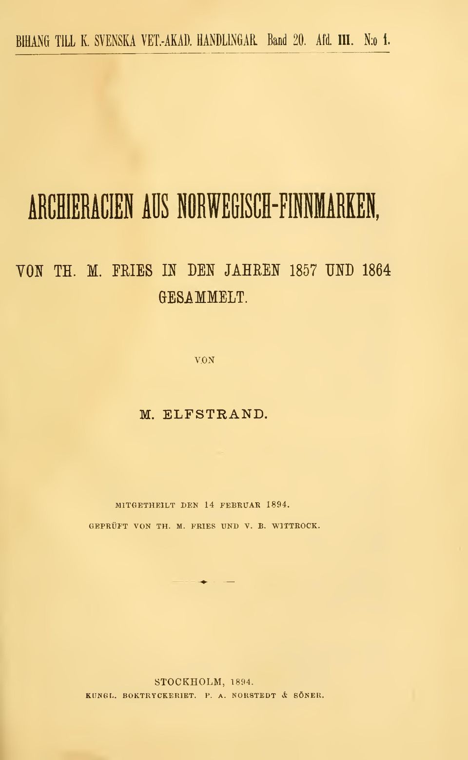 ELFSTRAND. MITGETHEILT DEN 14 FEBRUAR 1894. GEPRUFT VON TH. M. FRIES UND V.