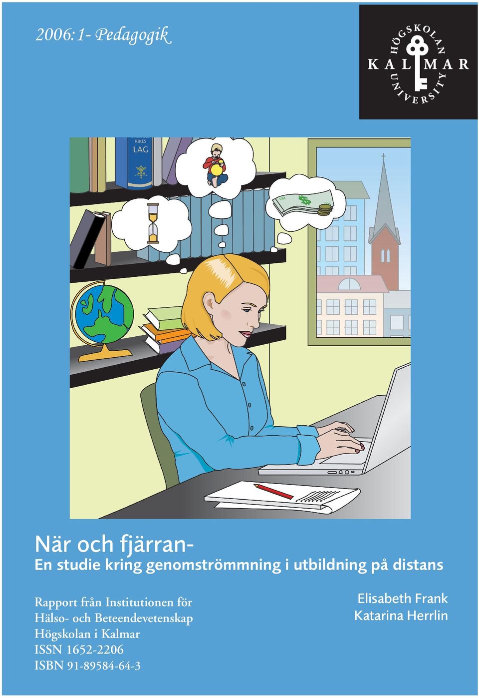 Institutionen för Hälso- och Beteendevetenskap Högskolan i