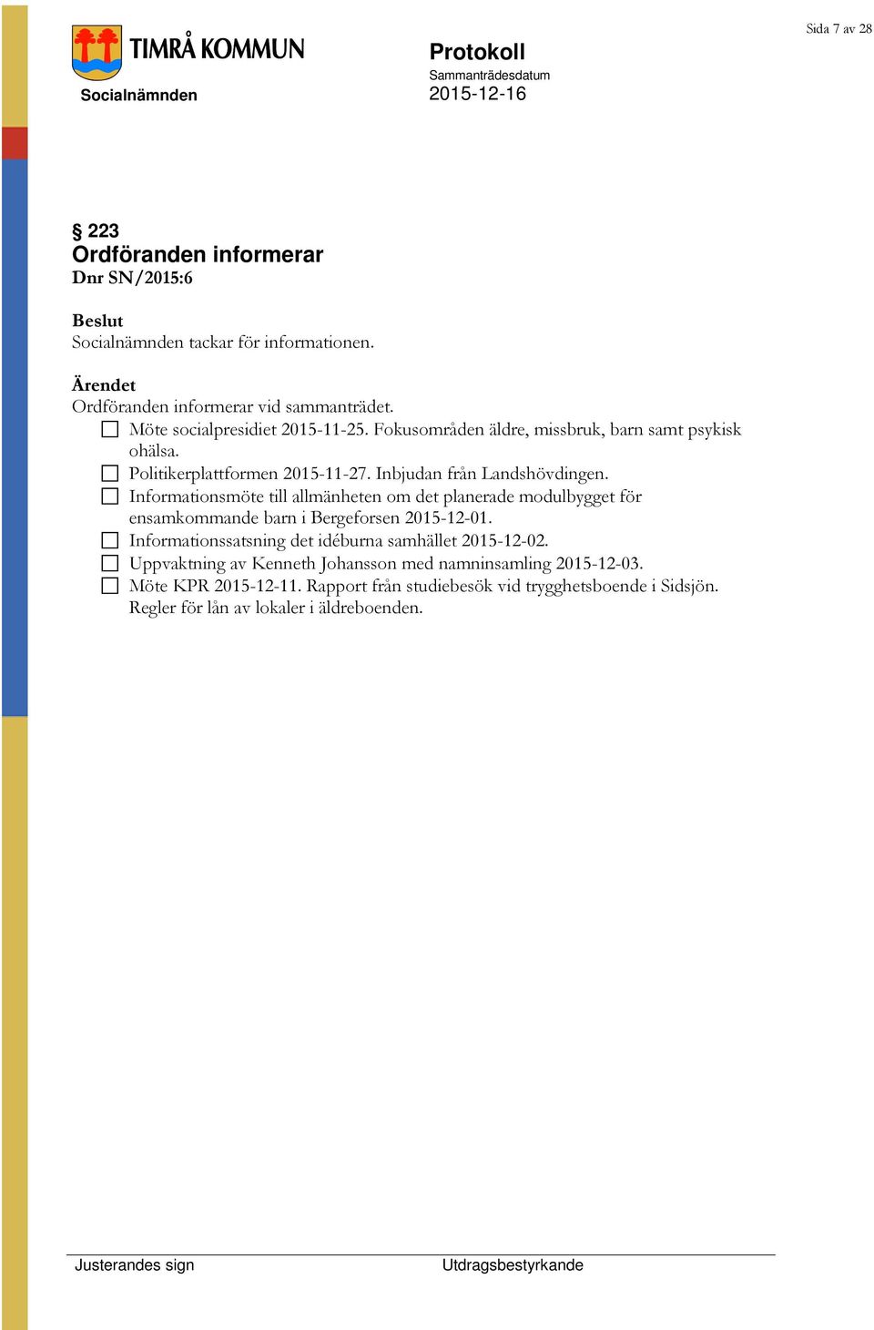 Informationsmöte till allmänheten om det planerade modulbygget för ensamkommande barn i Bergeforsen 2015-12-01.