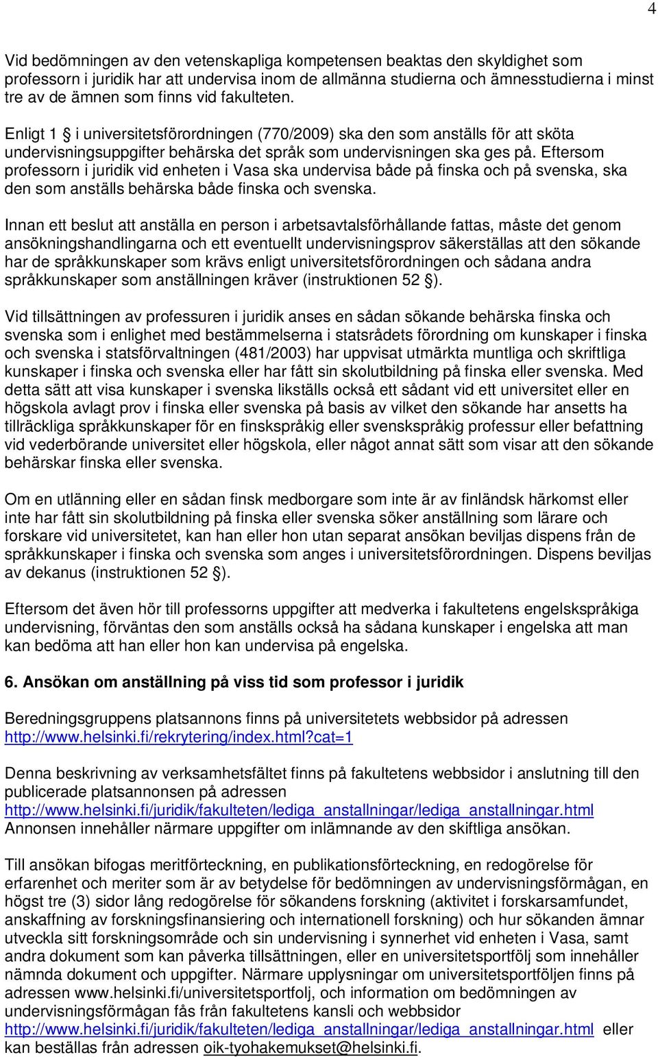 ANSTÄLLNING SOM PROFESSOR I JURIDIK VID ENHETEN I VASA PÅ VISS TID ...