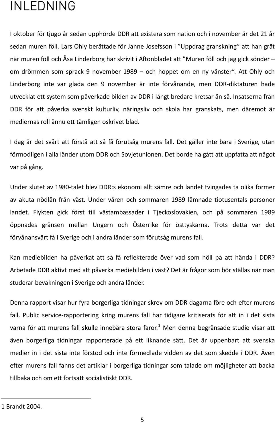 november 1989 och hoppet om en ny vänster.