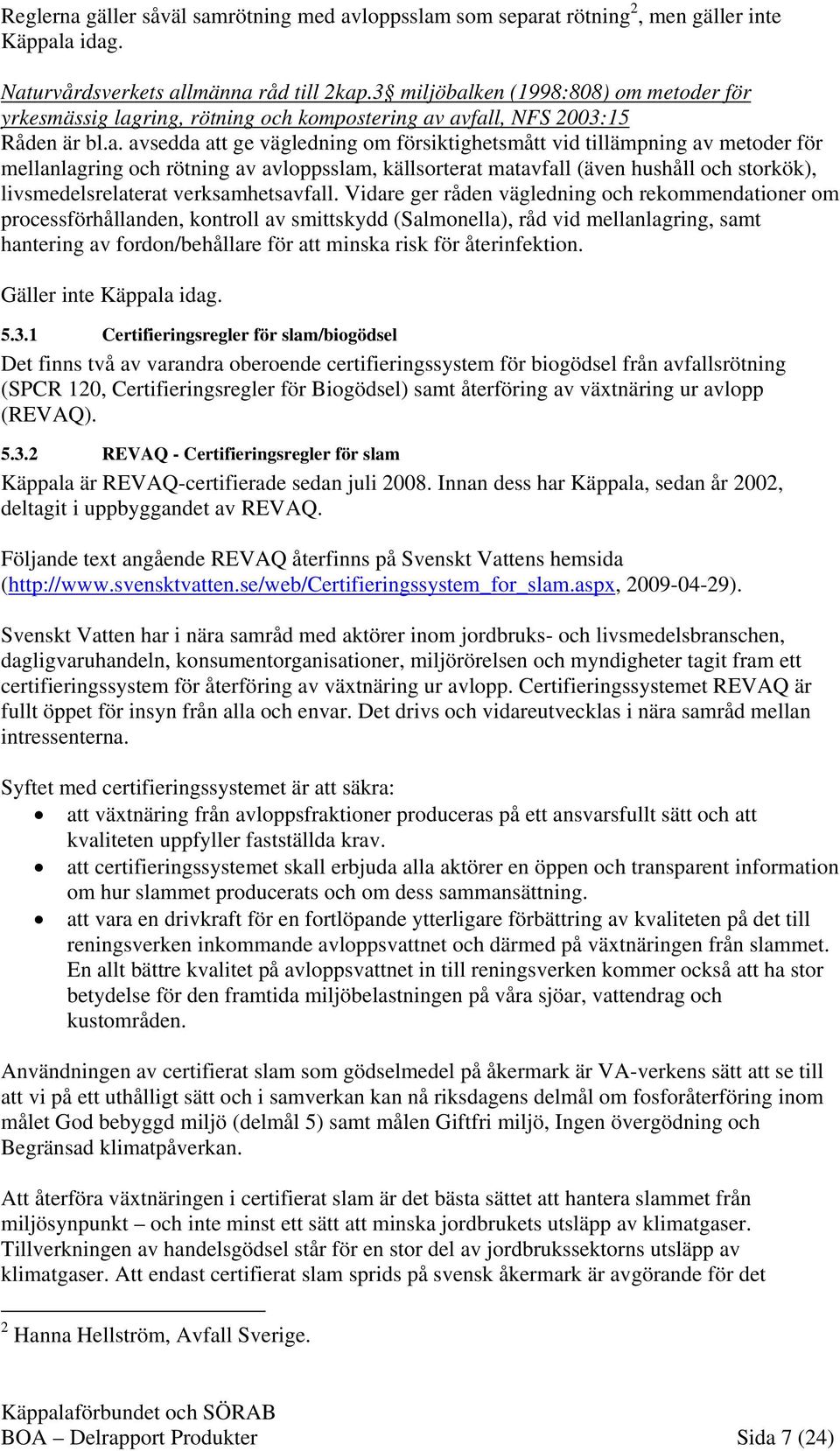 ken (1998:808) om metoder för yrkesmässig lag