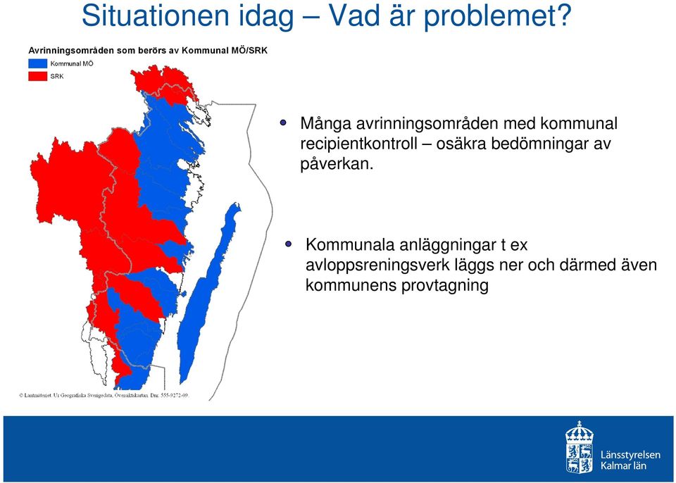 recipientkontroll osäkra bedömningar av påverkan.