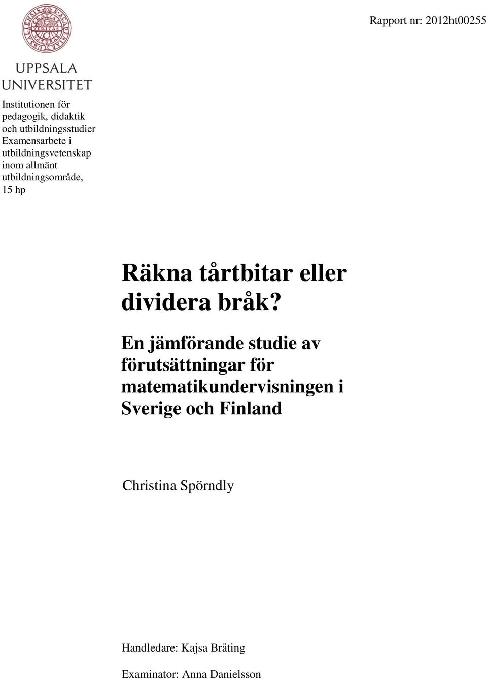 tårtbitar eller dividera bråk?