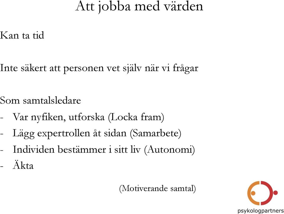 (Locka fram) - Lägg expertrollen åt sidan (Samarbete) -