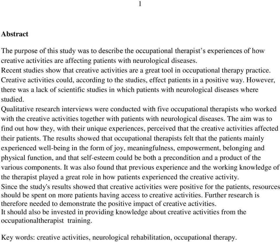 However, there was a lack of scientific studies in which patients with neurological diseases where studied.