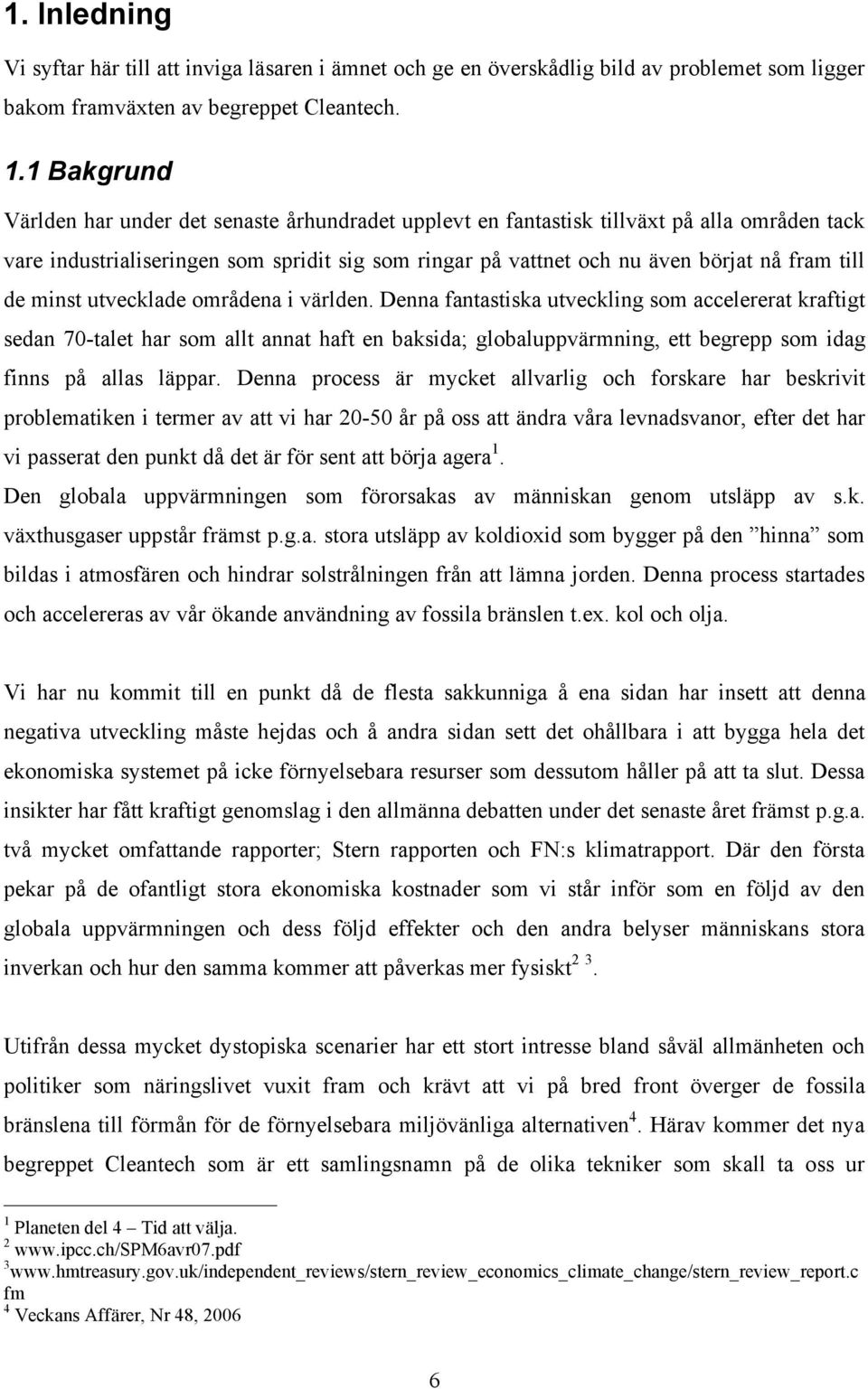 de minst utvecklade områdena i världen.
