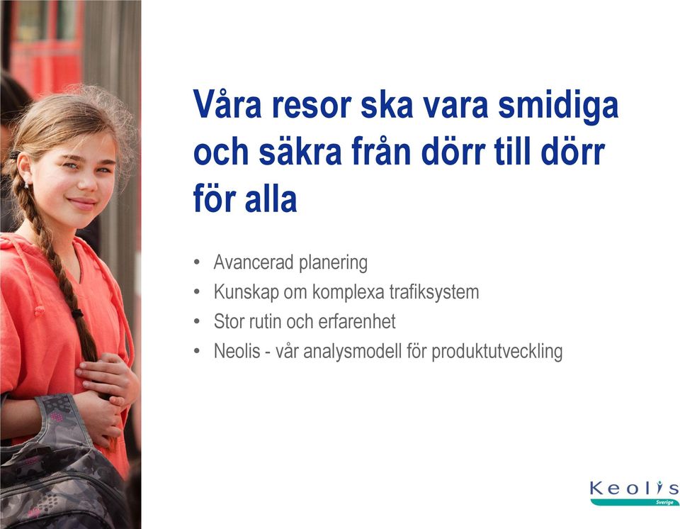 om komplexa trafiksystem Stor rutin och