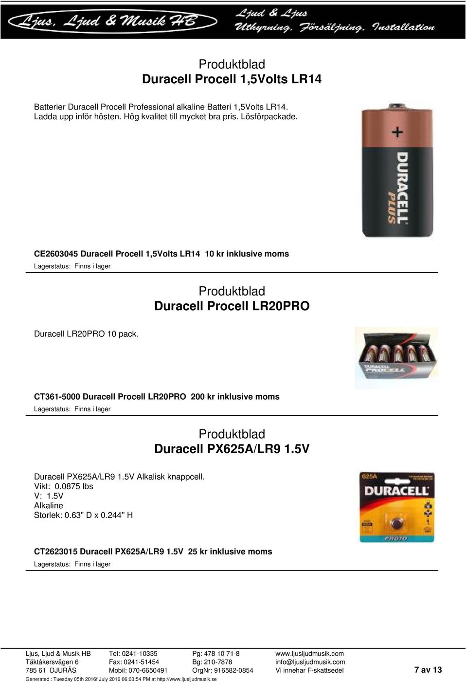 CE2603045 Duracell Procell 1,5Volts LR14 10 kr inklusive moms Duracell Procell LR20PRO Duracell LR20PRO 10 pack.